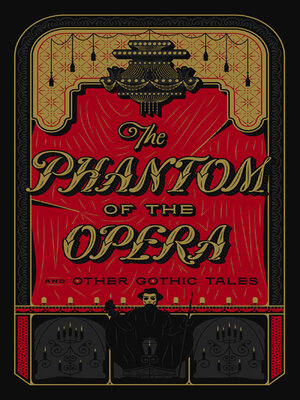 cover image of The Phantom of the Opera and Other Gothic Tales